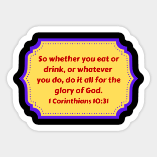 Bible Verse 1 Corinthians 10:31 Sticker